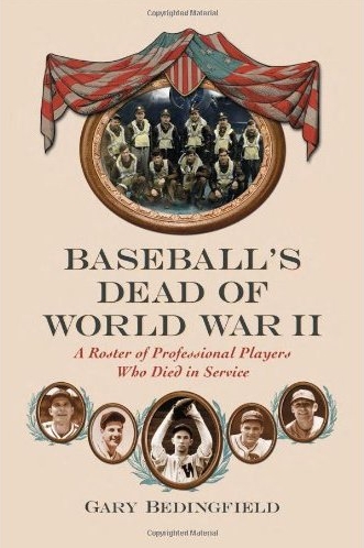 Baseball's Dead of World War II by Gary Bedingfield